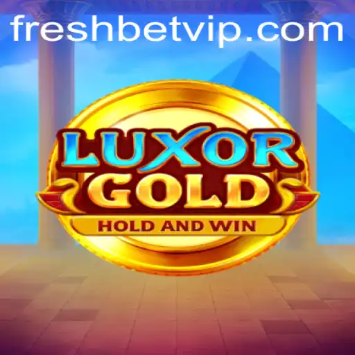 LuxorGold: Exploring the Thrills and Strategies of Freshbet's Latest Gaming Sensation