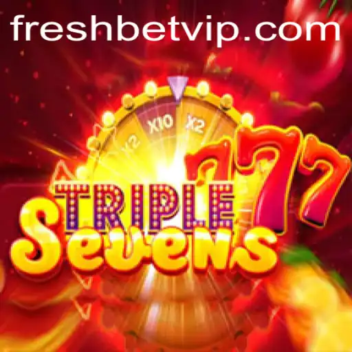 Explore the Excitement of 777TripleSeven with Freshbet